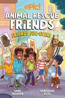Couverture_Animal Rescue Friends: Friends Fur-ever