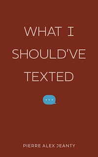 Couverture_What I Should've Texted
