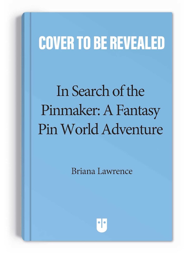 Couverture_In Search of the Pinmaker: A Fantasy Pin World Adventure