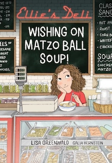 Front cover_Ellie's Deli: Wishing on Matzo Ball Soup!