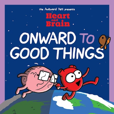 Heart and Brain: Onward to Good Things!: A Heart and Brain Collection