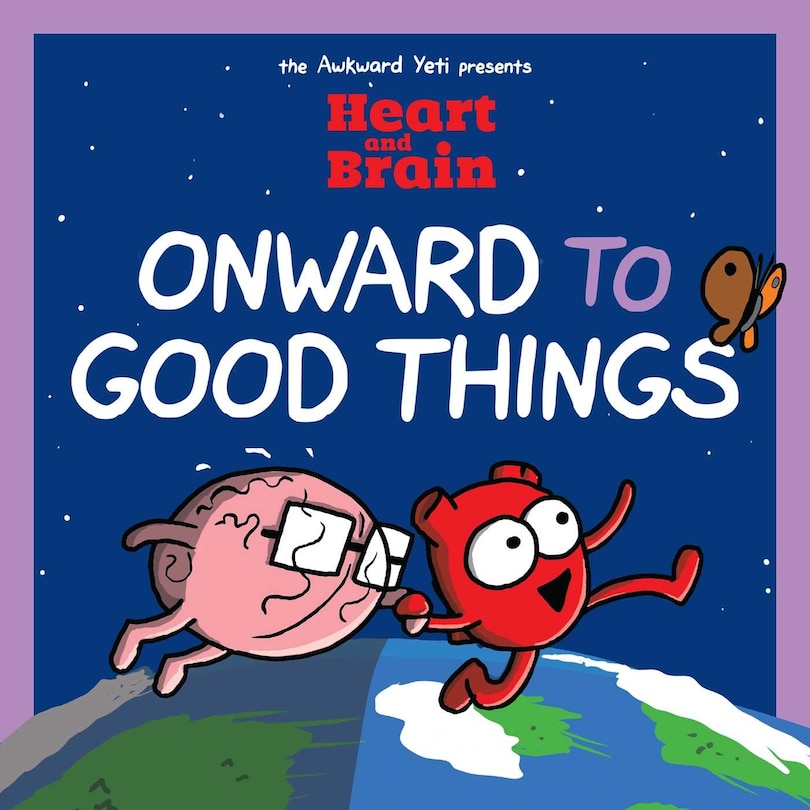 Front cover_Heart and Brain: Onward to Good Things!