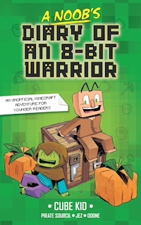 Front cover_A Noob's Diary of an 8-Bit Warrior