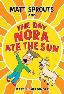 Front cover_Matt Sprouts and the Day Nora Ate the Sun