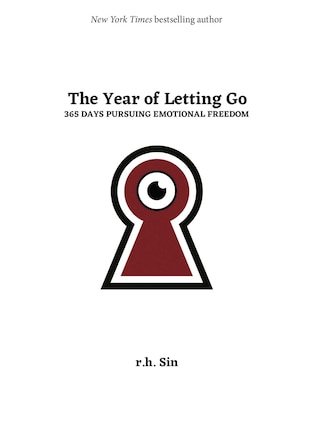 The Year of Letting Go: 365 Days Pursuing Emotional Freedom