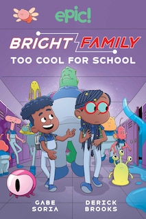 Bright Family: Too Cool For School