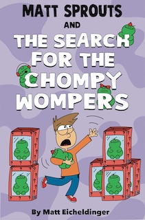 Front cover_Matt Sprouts and the Search for the Chompy Wompers
