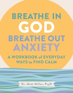 Couverture_Breathe in God, Breathe Out Anxiety