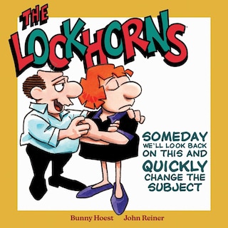 Front cover_The Lockhorns: Someday We'll Look Back on This and Quickly Change the Subject
