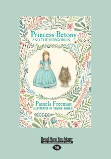 Princess Betony and The Hobgoblin: Book 4 (Large Print 16pt)