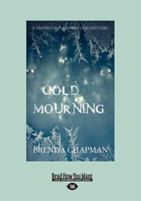 Cold Mourning: A Stonechild and Rouleau Mystery (Large Print 16pt)