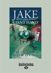 Jake and the Giant Hand (Large Print 16pt)