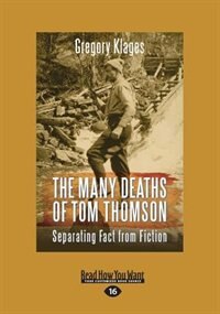 The Many Deaths of Tom Thomson: Separating Fact from Fiction (Large Print 16pt)