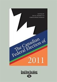 Front cover_The Canadian Federal Election of 2011 (Large Print 16pt)
