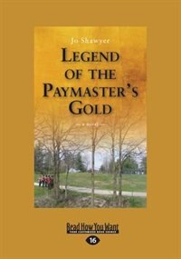 Legend of the Paymaster's Gold (Large Print 16pt)
