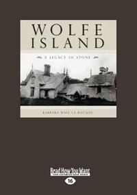 Wolfe Island: A Legacy in Stone (Large Print 16pt)