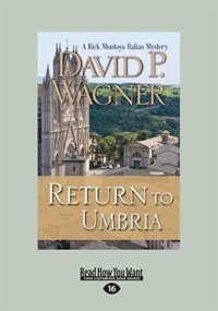 Return to Umbria: A Rick Montoya Italian Mystery (Large Print 16pt)