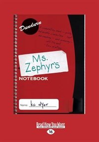 Ms. Zephyr's Notebook (Large Print 16pt)