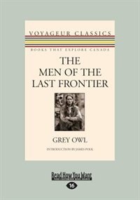 Front cover_The Men of the Last Frontier (Large Print 16pt)