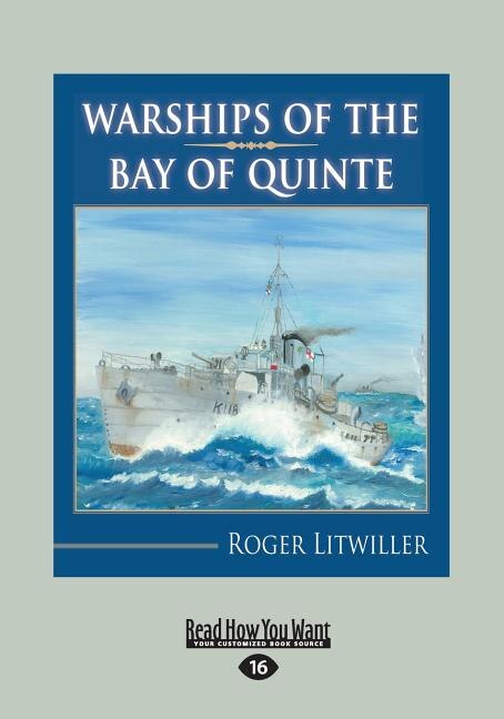 Couverture_Warships of the Bay of Quinte (Large Print 16pt)