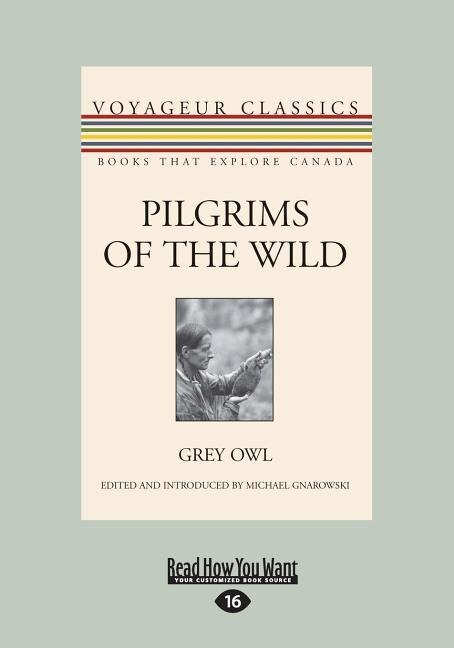Pilgrims of the Wild (Large Print 16pt)