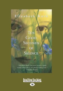 Ten Good Seconds of Silence: A novel (Large Print 16pt)