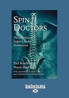 Spin Doctors: The Chiropractic Industry Under Examination (Large Print 16pt)