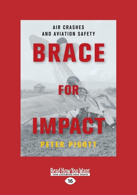 Brace for Impact: Air Crashes and Aviation Safety (Large Print 16pt)