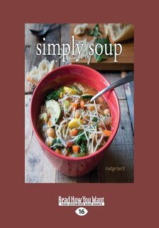 Simply Soup (Large Print 16pt)