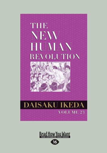 The New Human Revolution, vol. 23 (Large Print 16pt)