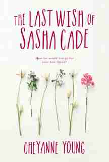 The Last Wish of Sasha Cade by Cheyanne Young