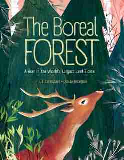 The Boreal Forest: A Year in the World’s Largest Land Biome by L. E. Carmichael