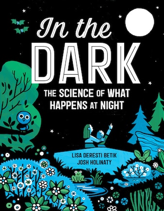 In The Dark: The Science Of What Happens At Night