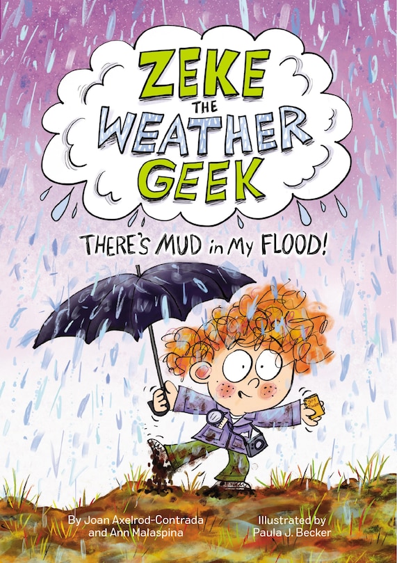 Couverture_Zeke the Weather Geek: There's Mud in My Flood!