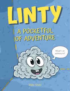 Linty: A Pocketful Of Adventure by Mike Shiell