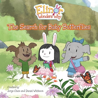 Couverture_Elinor Wonders Why: The Search for Baby Butterflies