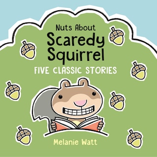 Couverture_Nuts About Scaredy Squirrel