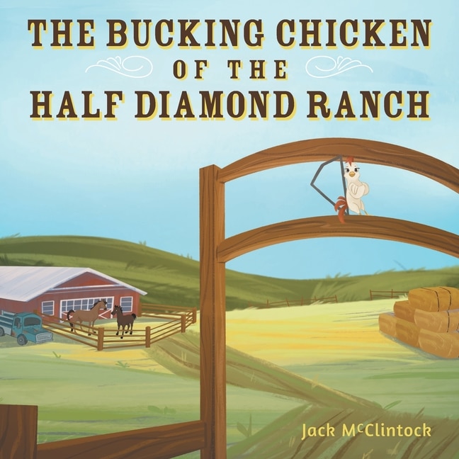 Front cover_The Bucking Chicken of the Half Diamond Ranch