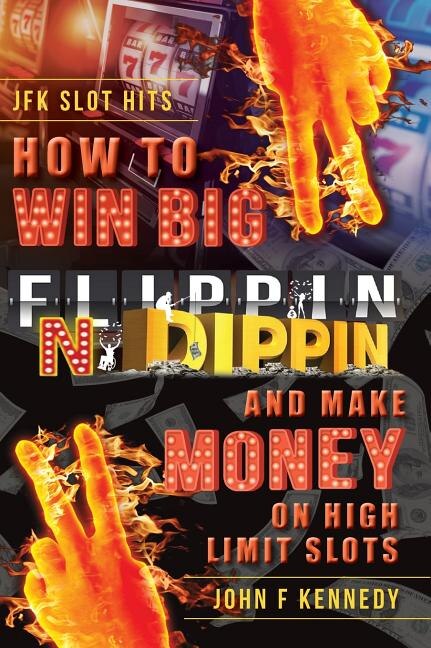 Front cover_How to win BIG and Make Money on High Limit Slots