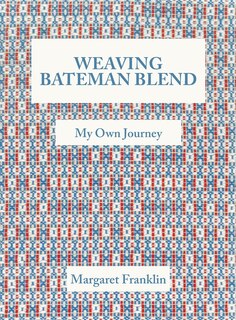 Front cover_Weaving Bateman Blend