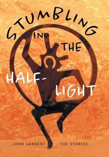 Front cover_Stumbling In The Half-light