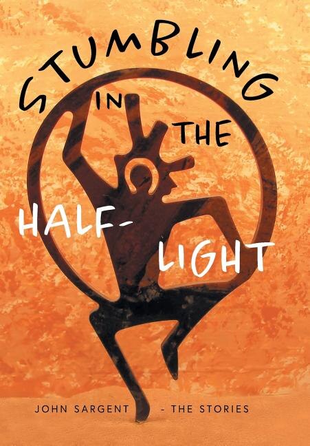 Front cover_Stumbling In The Half-light