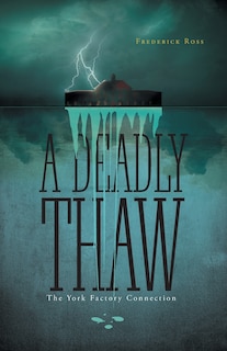 Front cover_A Deadly Thaw