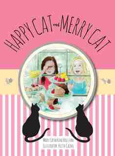 Happy Cat and Merry Cat by Mary Catherine Rolston