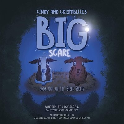 Cindy And Cristabelle's Big Scare: Book One Of Lil' Steps Series