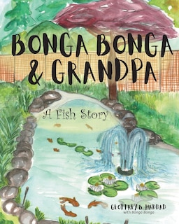 Bonga Bonga & Grandpa: A Fish Story