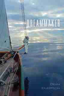 Dreammaker by Dean Eilertson