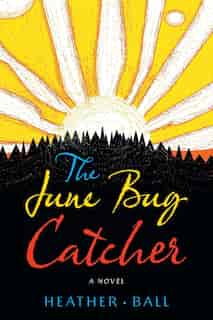 The June Bug Catcher by Heather Ball
