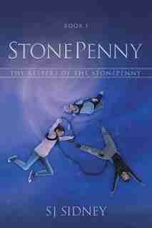 StonePenny: The Keepers of the StonePenny by SJ Sidney