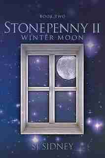 Stonepenny Ii: Winter Moon by SJ Sidney